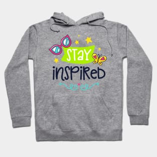 Stay Inspired Hoodie